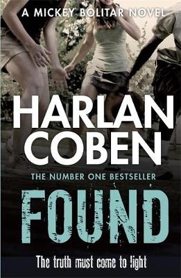 Found : A gripping thriller from the #1 bestselling creator of hit Netflix show Fool Me Once -  Harlan Coben