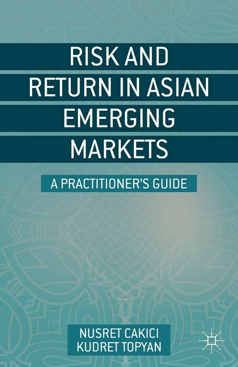 Risk and Return in Asian Emerging Markets -  N. Cakici,  K. Topyan