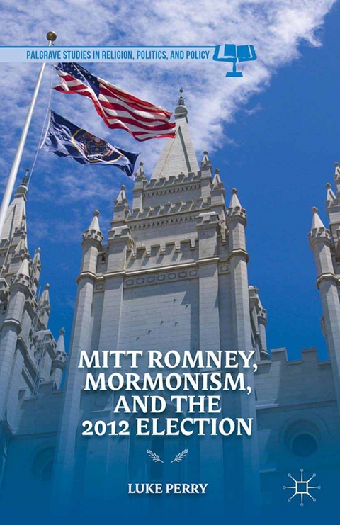 Mitt Romney, Mormonism, and the 2012 Election -  L. Perry