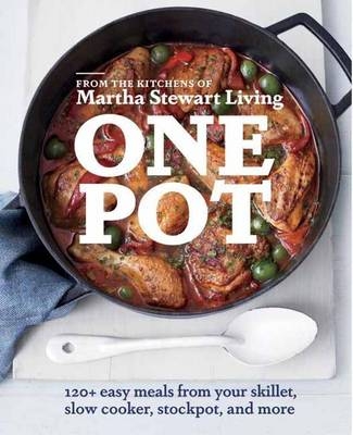 One Pot -  Editors of Martha Stewart Living