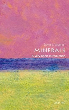 Minerals: A Very Short Introduction -  David Vaughan