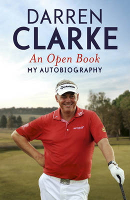 Open Book - My Autobiography -  Darren Clarke