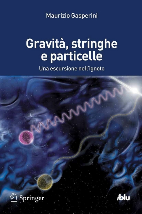 Gravità, stringhe e particelle -  Maurizio Gasperini