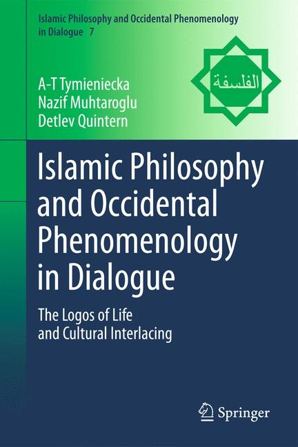 Islamic Philosophy and Occidental Phenomenology in Dialogue - 