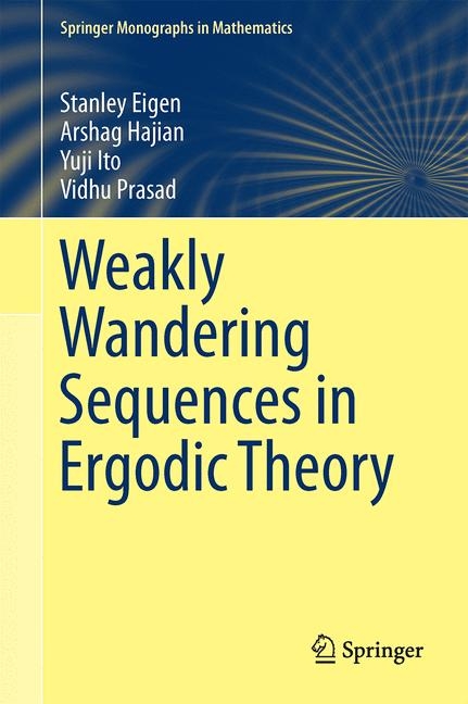 Weakly Wandering Sequences in Ergodic Theory -  Stanley Eigen,  Arshag Hajian,  Yuji Ito,  Vidhu Prasad