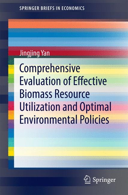 Comprehensive Evaluation of Effective Biomass Resource Utilization and Optimal Environmental Policies - Jingjing YAN