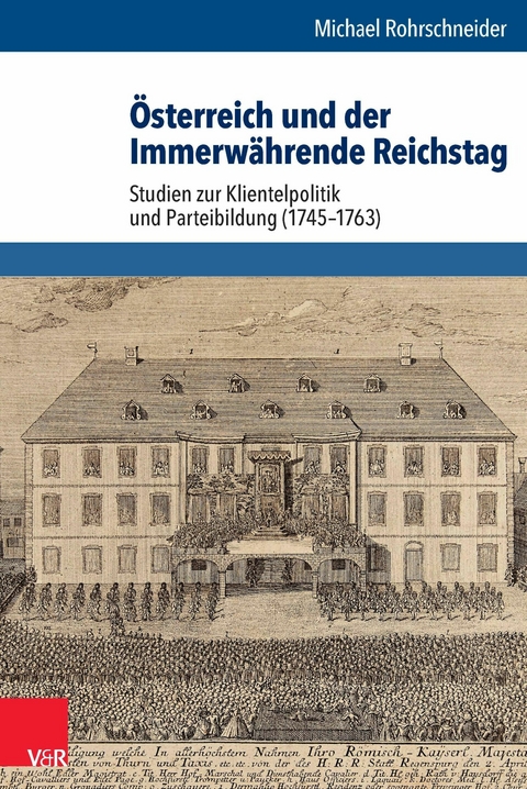 Österreich und der Immerwährende Reichstag -  Michael Rohrschneider