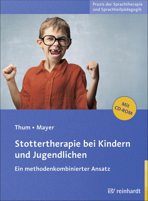 Stottertherapie bei Kindern und Jugendlichen - Georg Thum, Ingeborg Mayer