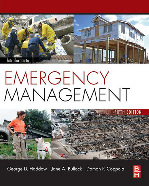 Introduction to Emergency Management -  Jane Bullock,  Damon Coppola,  George Haddow