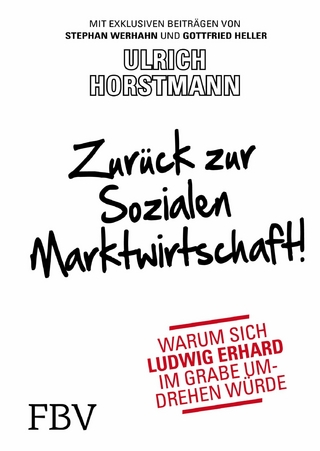 Zurück zur sozialen Marktwirtschaft! - Ulrich Horstmann