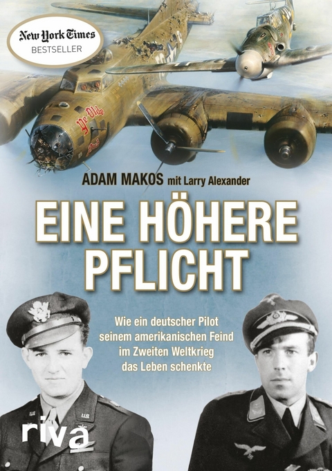 Eine höhere Pflicht -  Adam Makos