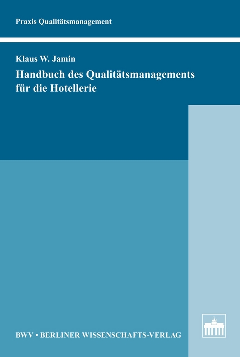 Handbuch des Qualitätsmanagements für die Hotellerie - Klaus Jamin