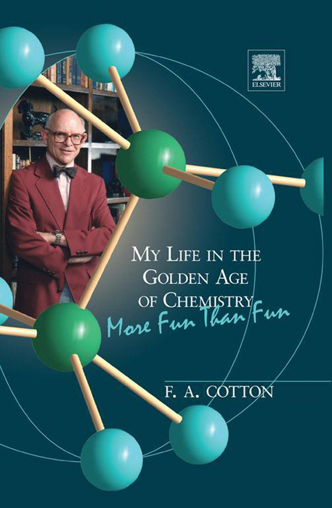 My Life in the Golden Age of Chemistry -  F. Albert Cotton