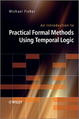 Introduction to Practical Formal Methods Using Temporal Logic -  Michael Fisher