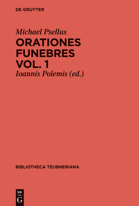 Michael Psellus: Orationes funebres. Volumen 1 -  Michael Psellus