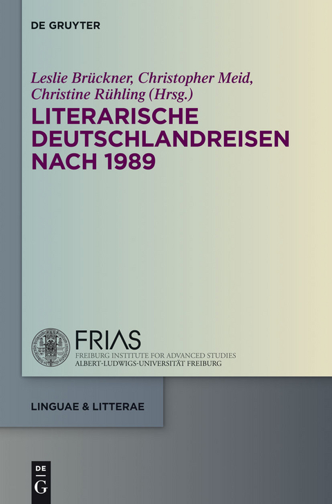 Literarische Deutschlandreisen nach 1989 - 