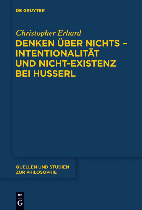 Denken über nichts - Intentionalität und Nicht-Existenz bei Husserl -  Christopher Erhard