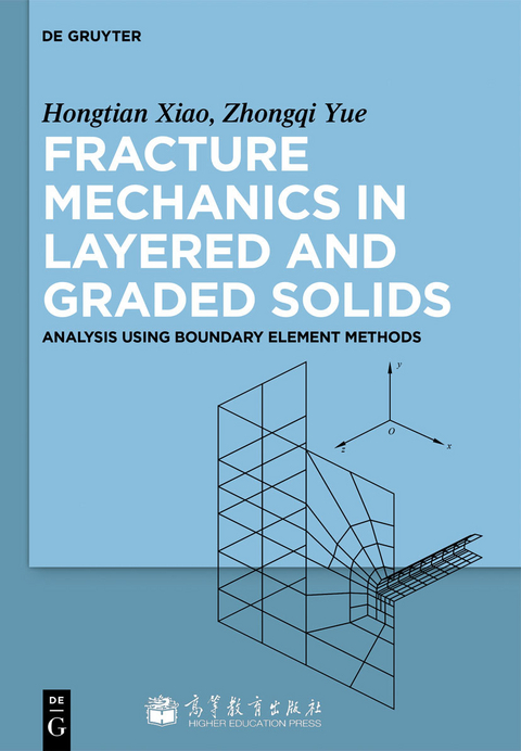 Fracture Mechanics in Layered and Graded Solids -  Tian Xiaohong,  Quentin Zhong Qi Yue