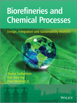 Biorefineries and Chemical Processes -  Elias Martinez Hernandez,  Kok Siew Ng,  Jhuma Sadhukhan