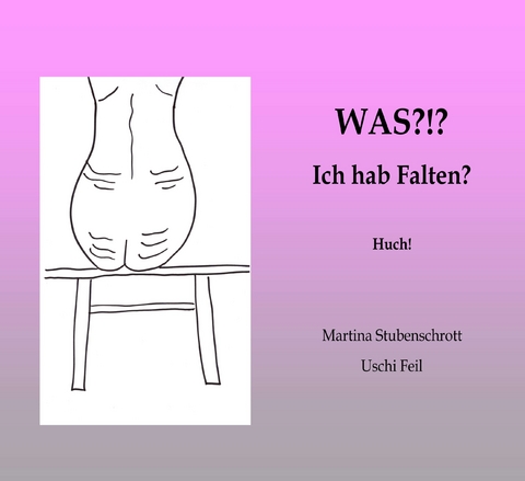 Was?!? Ich hab Falten? - Martina Stubenschrott