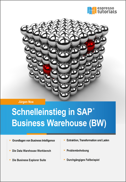 Schnelleinstieg in SAP Business Warehouse (BW) - Jürgen Noe