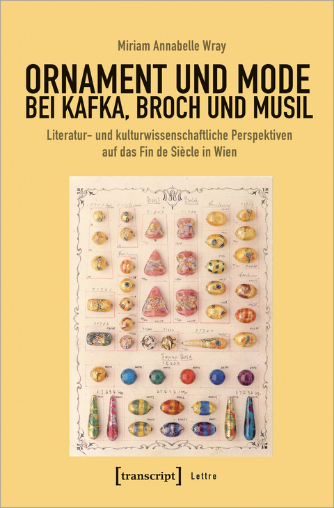 Ornament und Mode bei Kafka, Broch und Musil - Miriam Annabelle Wray