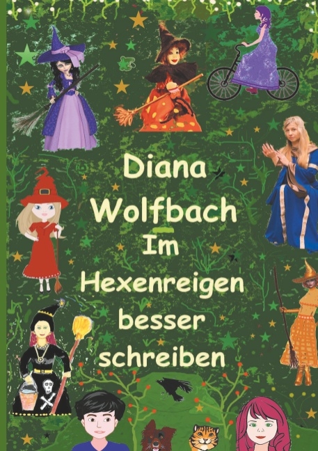 Im Hexenreigen besser schreiben - Diana Wolfbach