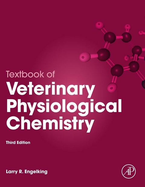 Textbook of Veterinary Physiological Chemistry -  Larry Engelking