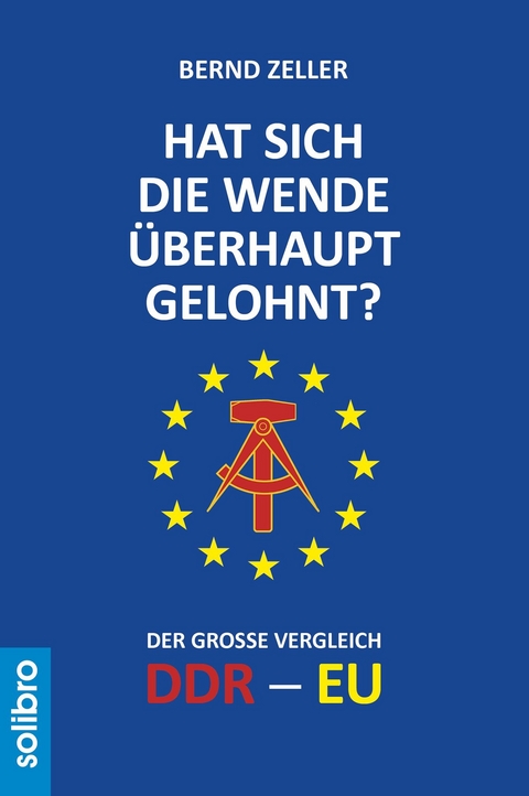 Hat sich die Wende überhaupt gelohnt? - Bernd Zeller