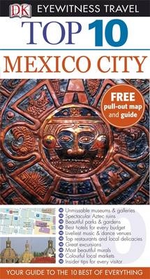 DK Eyewitness Top 10 Travel Guide: Mexico City -  Nancy Mikula