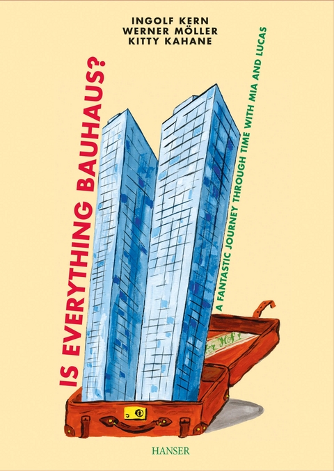 Is Everything Bauhaus? - Ingolf Kern,  Möller Werner, Kitty Kahane