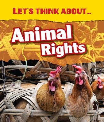 Let's Think About Animal Rights -  Vic Parker