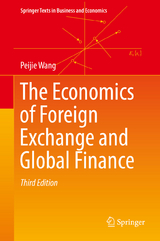 The Economics of Foreign Exchange and Global Finance - Wang, Peijie