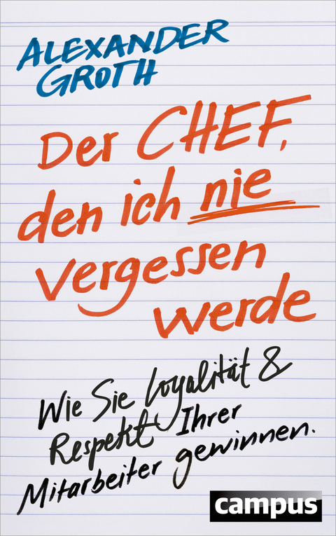 Der Chef, den ich nie vergessen werde - Alexander Groth