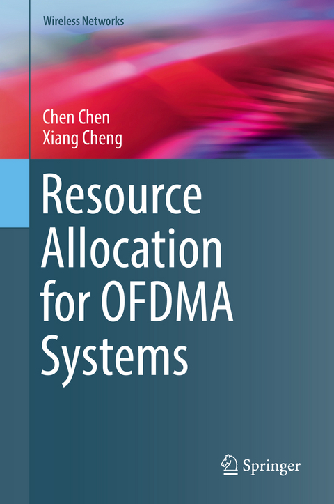 Resource Allocation for OFDMA Systems - Chen Chen, Xiang Cheng