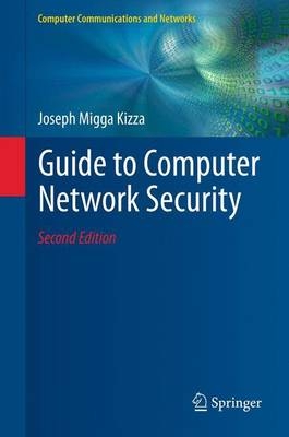 Guide to Computer Network Security -  Joseph Migga Kizza