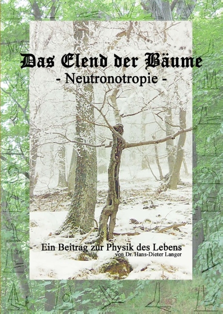 Das Elend der Bäume - Neutronotropie - Hans-Dieter Langer