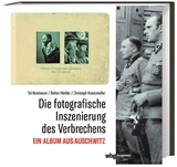 Die fotografische Inszenierung des Verbrechens - Tal Bruttmann, Stefan Hördler, Christoph Kreutzmüller