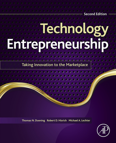 Technology Entrepreneurship -  Thomas N. Duening,  Robert A. Hisrich,  Michael A. Lechter