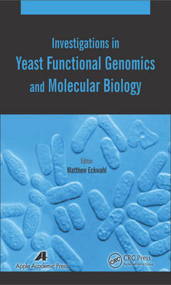 Investigations in Yeast Functional Genomics and Molecular Biology - 