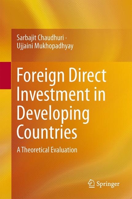 Foreign Direct Investment in Developing Countries - Sarbajit Chaudhuri, Ujjaini Mukhopadhyay