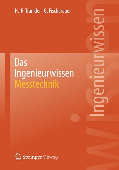 Das Ingenieurwissen: Messtechnik - Hans-Rolf Tränkler, Gerhard Fischerauer