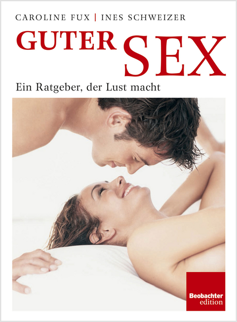 Guter Sex -  Caroline Fux,  Ines Schweizer