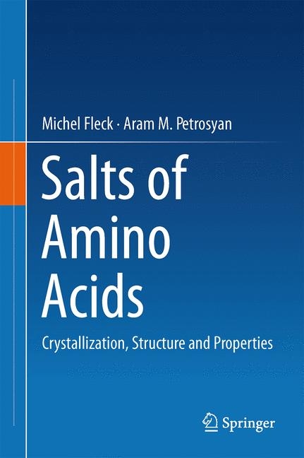 Salts of Amino Acids - Michel Fleck, Aram M. Petrosyan