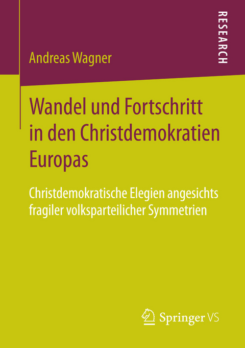 Wandel und Fortschritt in den Christdemokratien Europas - Andreas Wagner