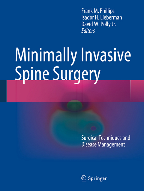 Minimally Invasive Spine Surgery - 