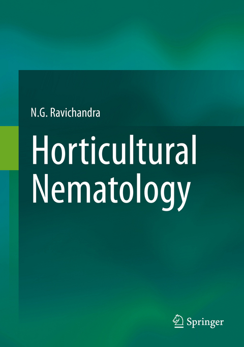 Horticultural Nematology - N.G. Ravichandra