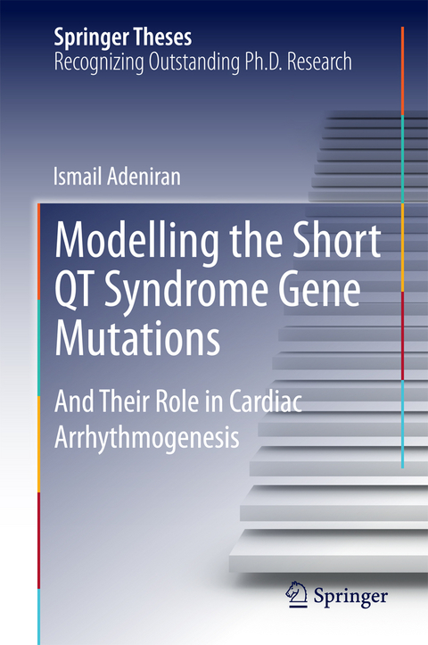 Modelling the Short QT Syndrome Gene Mutations - Ismail Adeniran