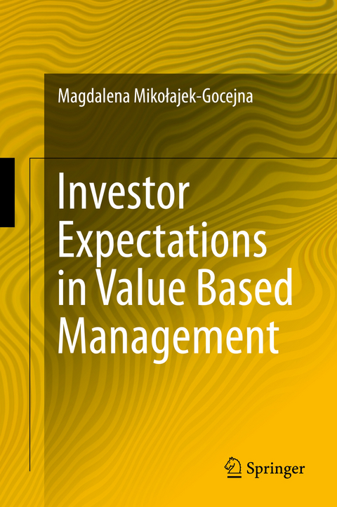 Investor Expectations in Value Based Management - Magdalena Mikołajek-Gocejna