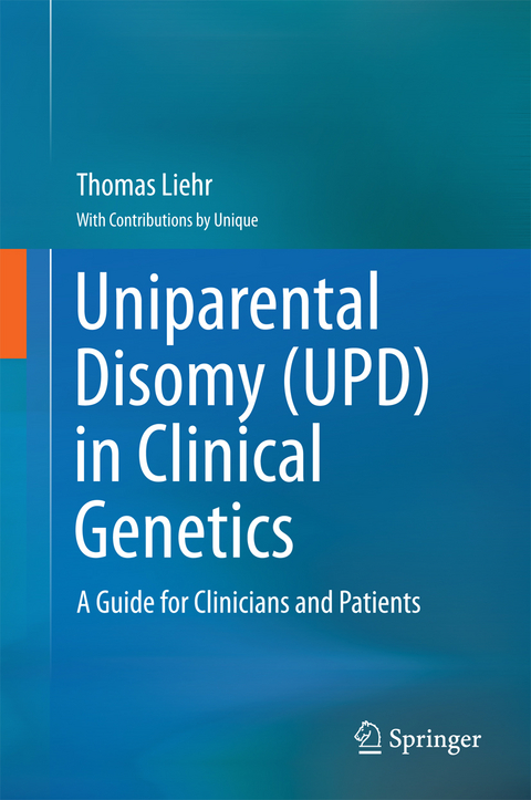 Uniparental Disomy (UPD) in Clinical Genetics - Thomas Liehr